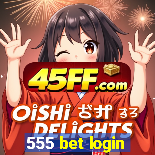 555 bet login